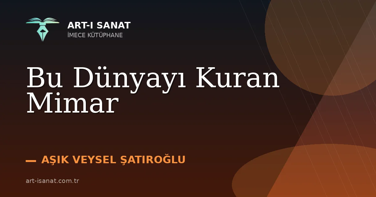 Bu Dünyayı Kuran Mimar