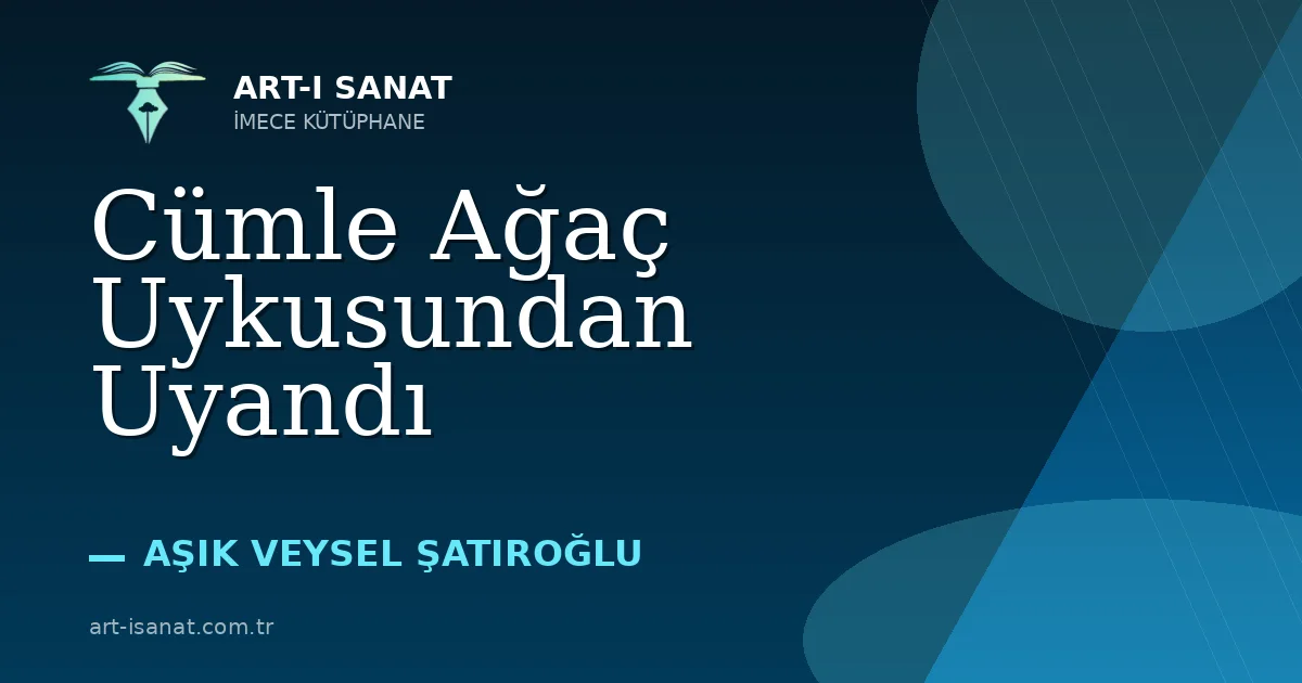 Cümle Ağaç Uykusundan Uyandı