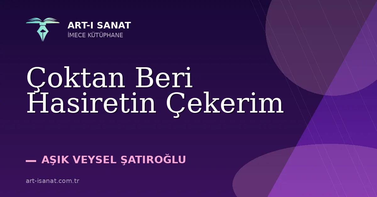 Çoktan Beri Hasiretin Çekerim