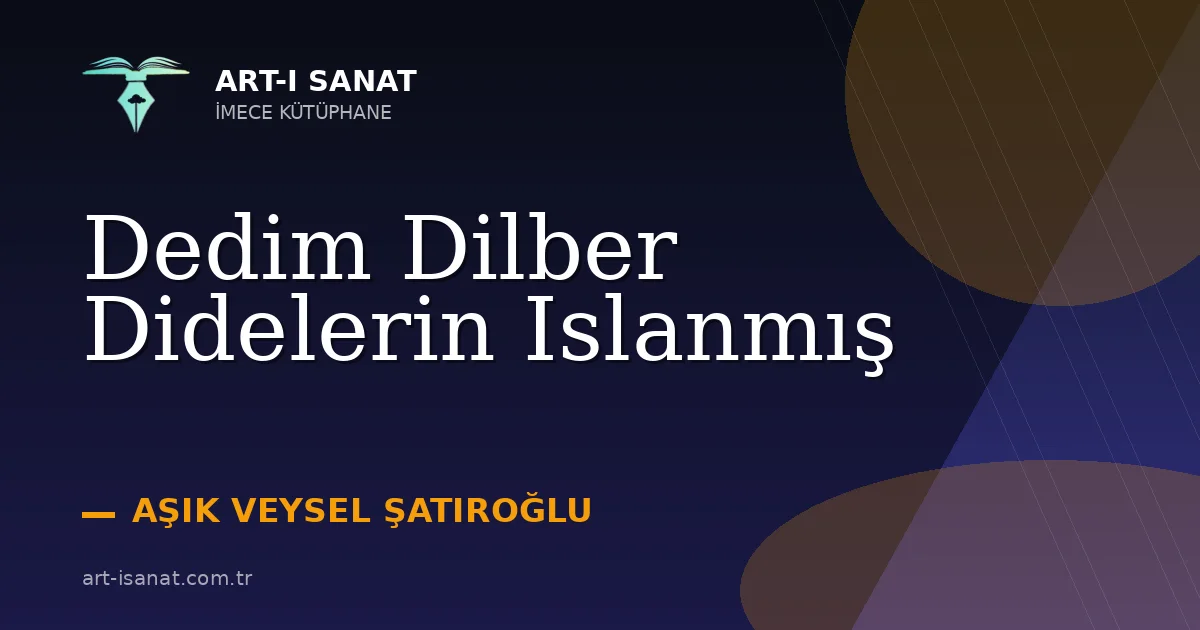 Dedim Dilber Didelerin Islanmış