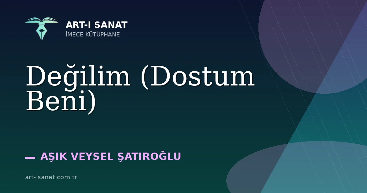 Değilim (Dostum Beni)