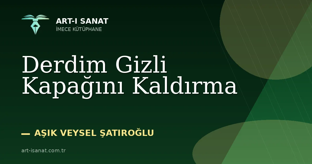 Derdim Gizli Kapağını Kaldırma