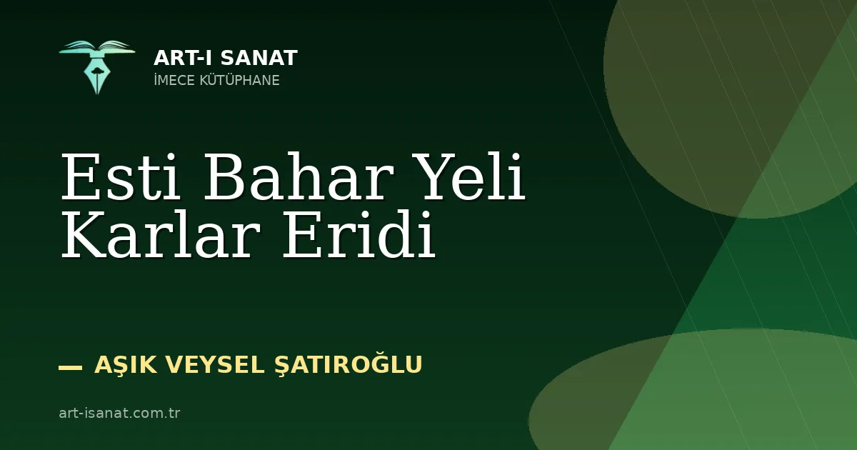 Esti Bahar Yeli Karlar Eridi