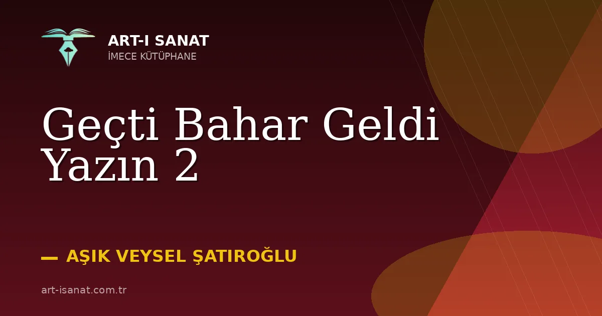Geçti Bahar Geldi Yazın 2