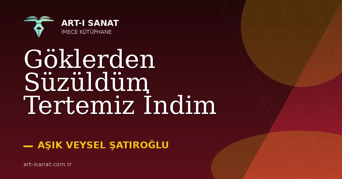 Göklerden Süzüldüm Tertemiz İndim