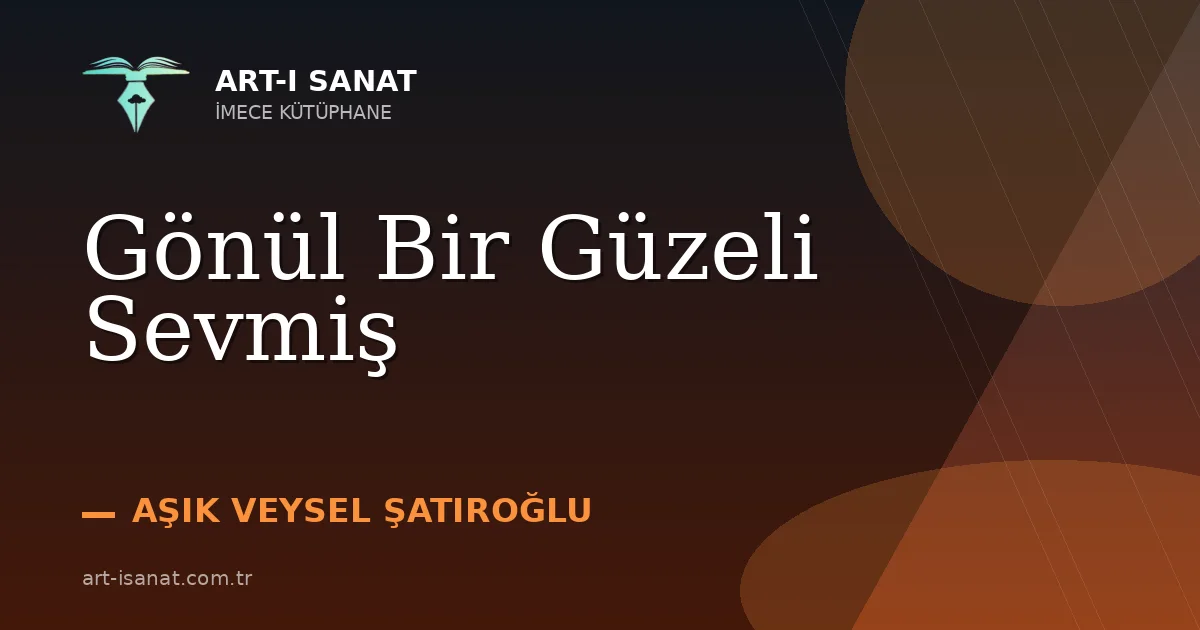 Gönül Bir Güzeli Sevmiş