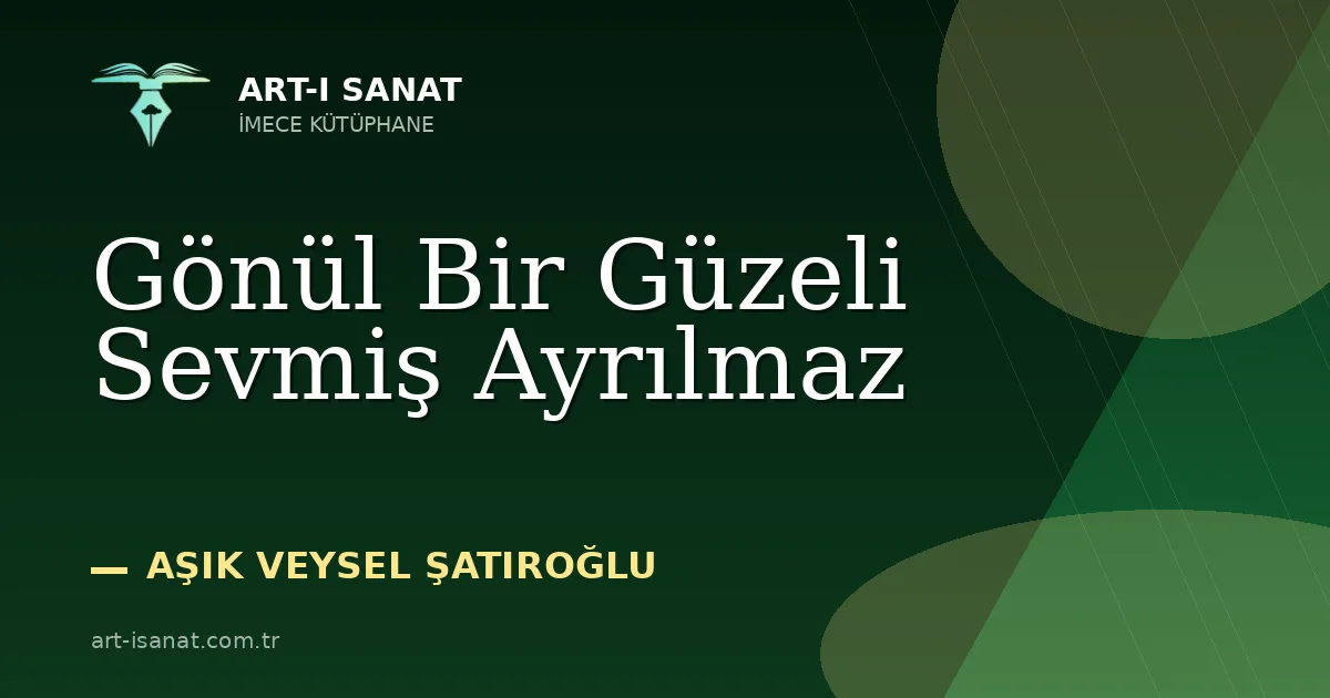 Gönül Bir Güzeli Sevmiş Ayrılmaz