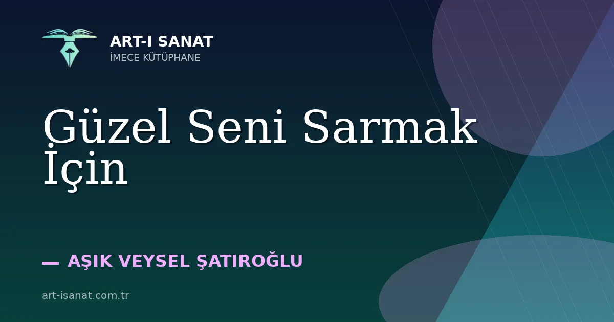 Güzel Seni Sarmak İçin