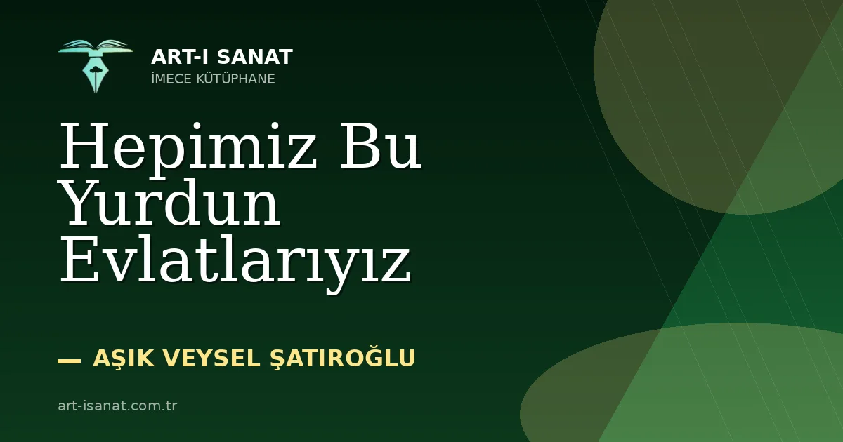 Hepimiz Bu Yurdun Evlatlarıyız