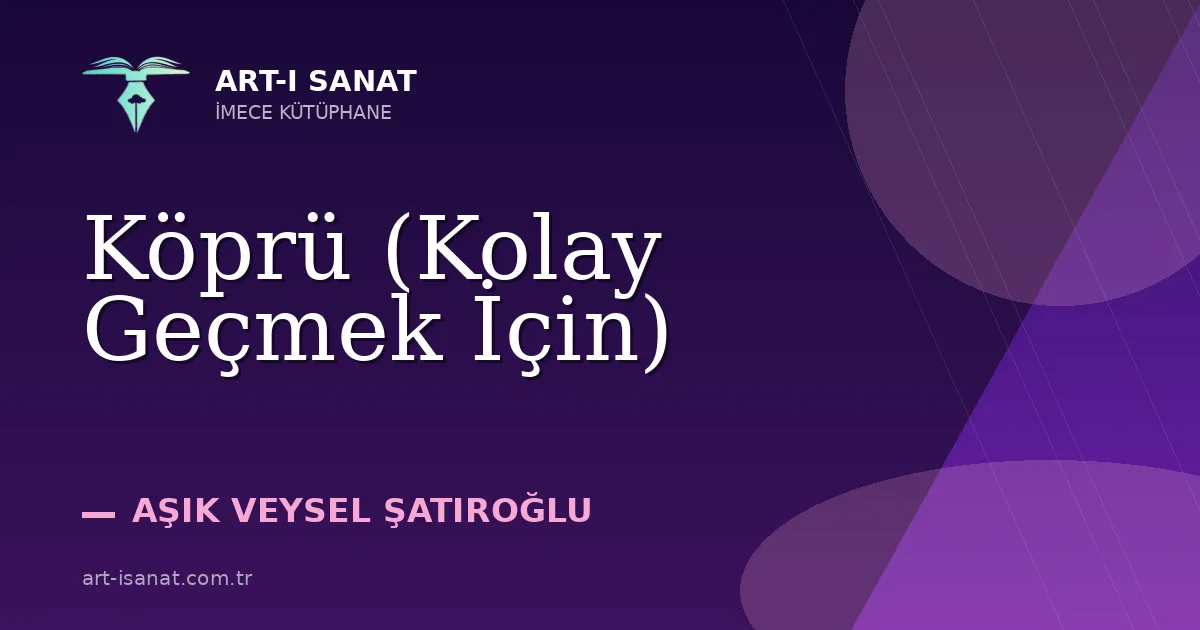 Köprü (Kolay Geçmek İçin)