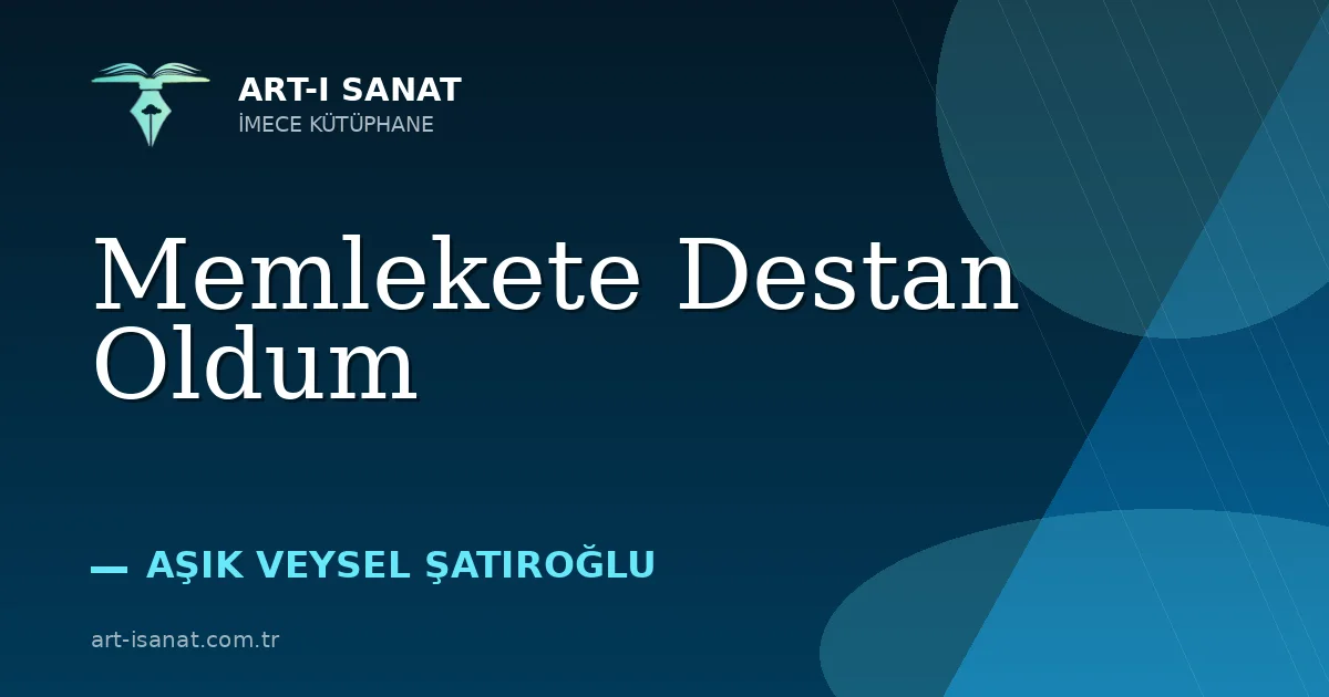 Memlekete Destan Oldum