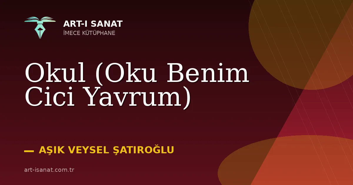 Okul (Oku Benim Cici Yavrum)