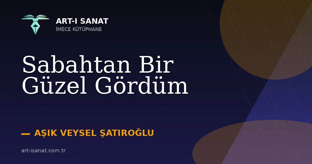 Sabahtan Bir Güzel Gördüm
