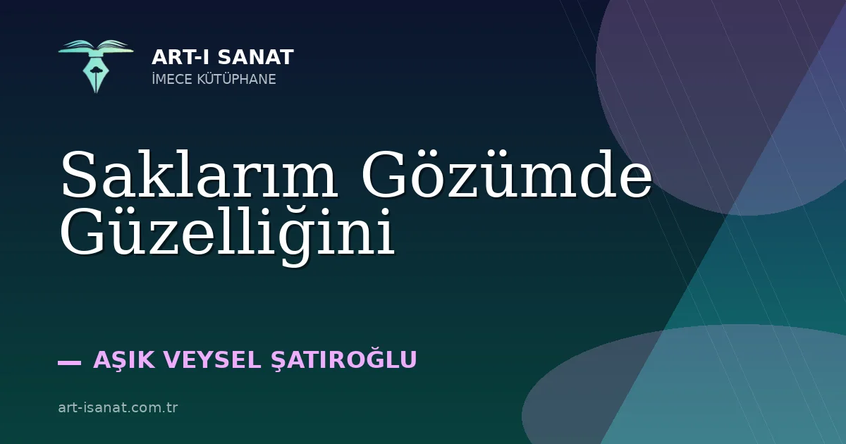 Saklarım Gözümde Güzelliğini