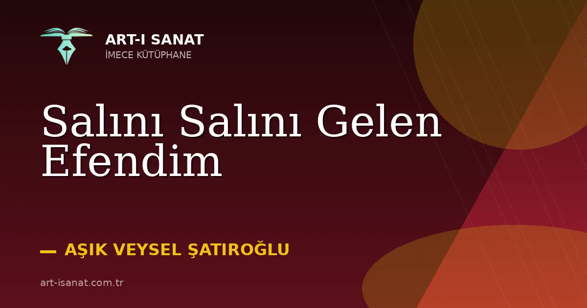 Salını Salını Gelen Efendim