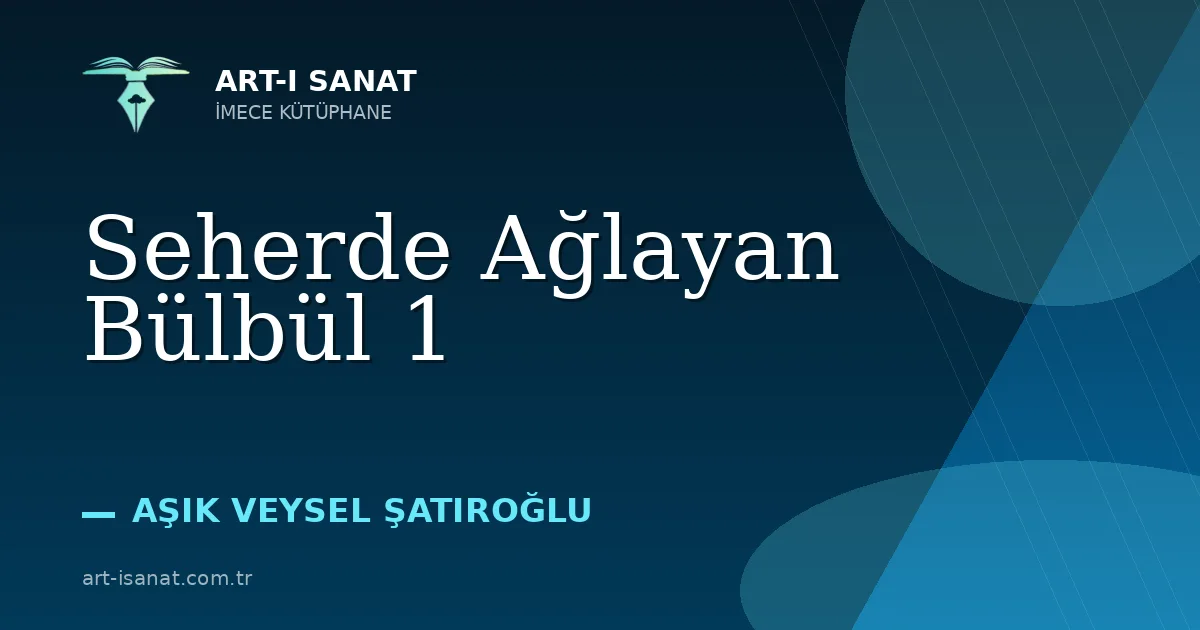 Seherde Ağlayan Bülbül 1