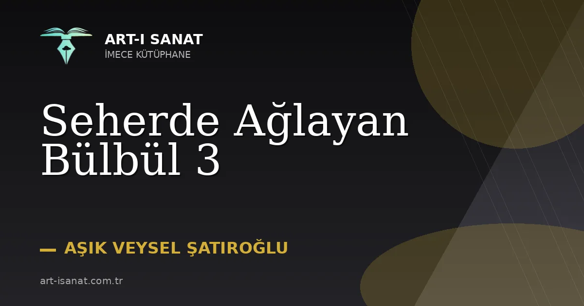 Seherde Ağlayan Bülbül 3