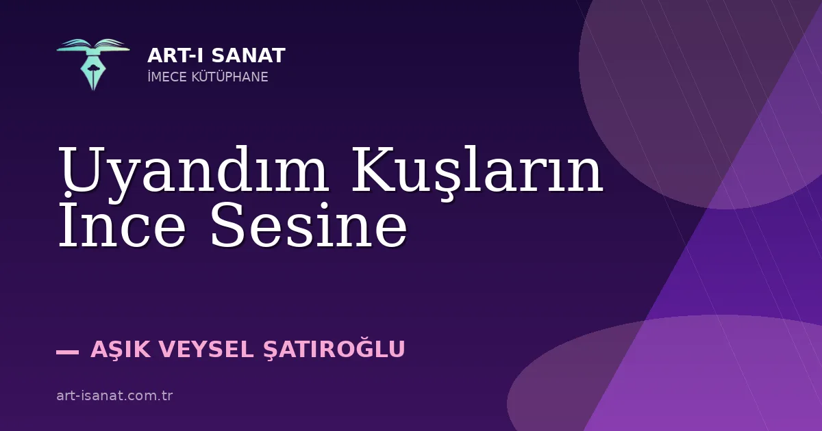 Uyandım Kuşların İnce Sesine