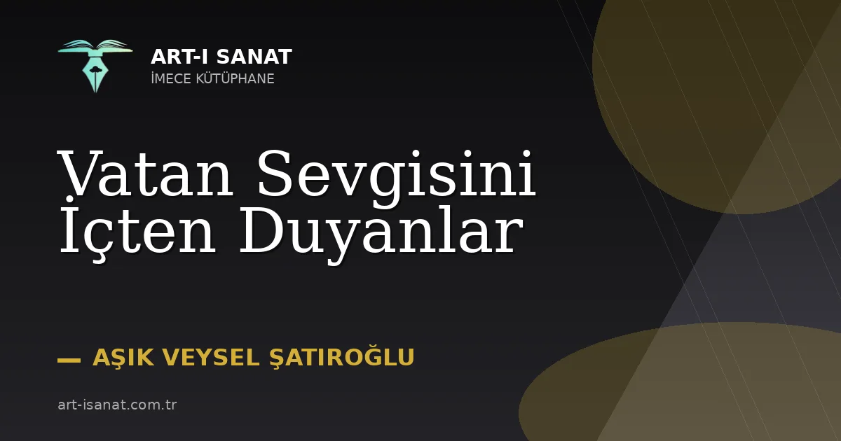 Vatan Sevgisini İçten Duyanlar