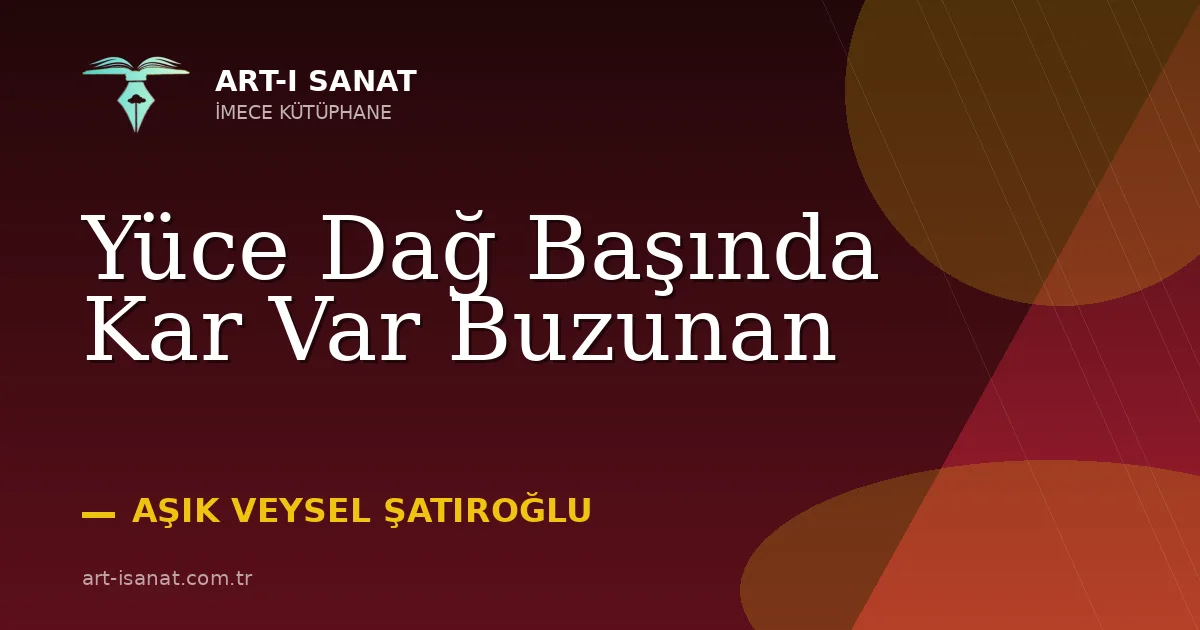 Yüce Dağ Başında Kar Var Buzunan