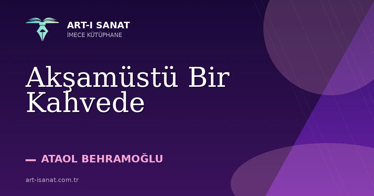 Akşamüstü Bir Kahvede