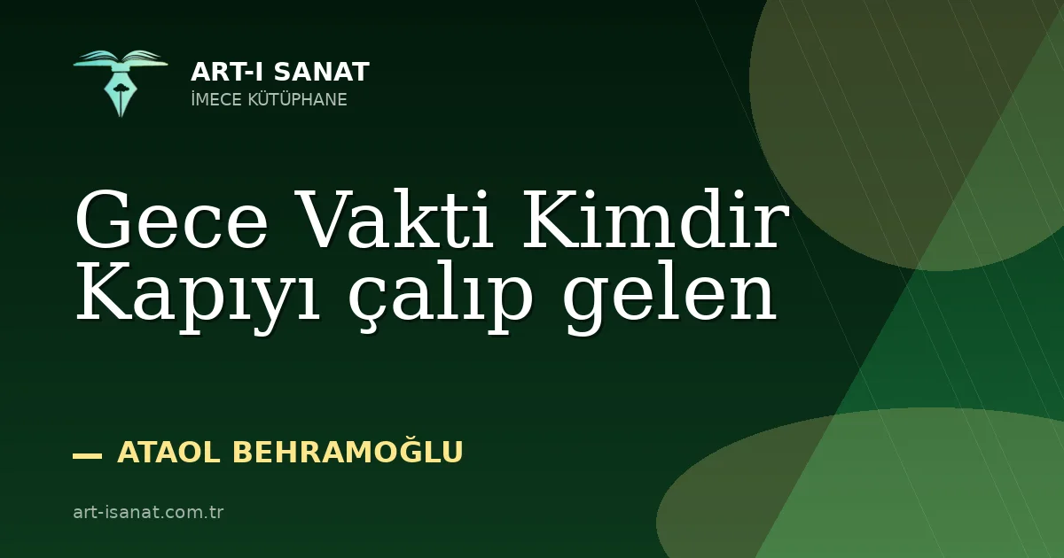 Gece Vakti Kimdir Kapıyı çalıp gelen