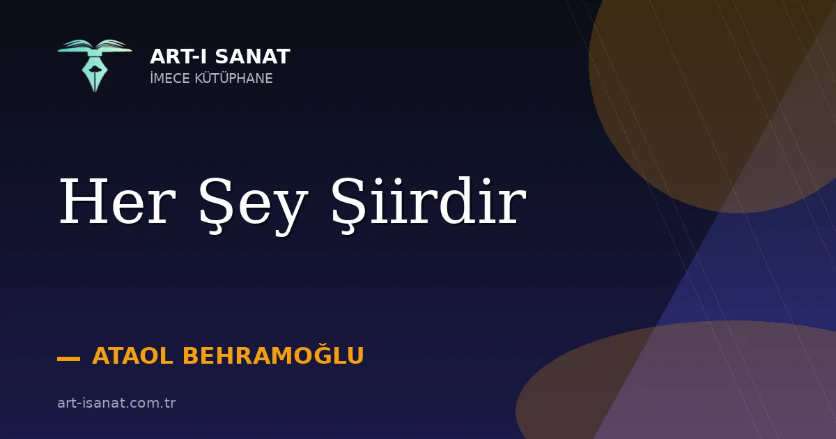 Her Şey Şiirdir