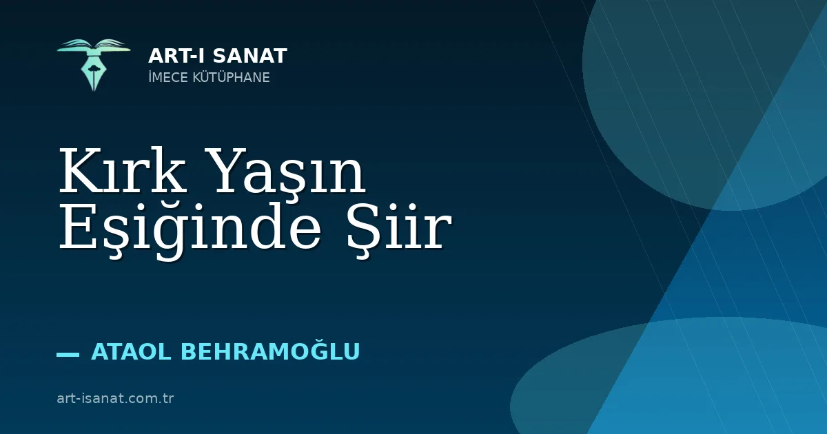 Kırk Yaşın Eşiğinde Şiir