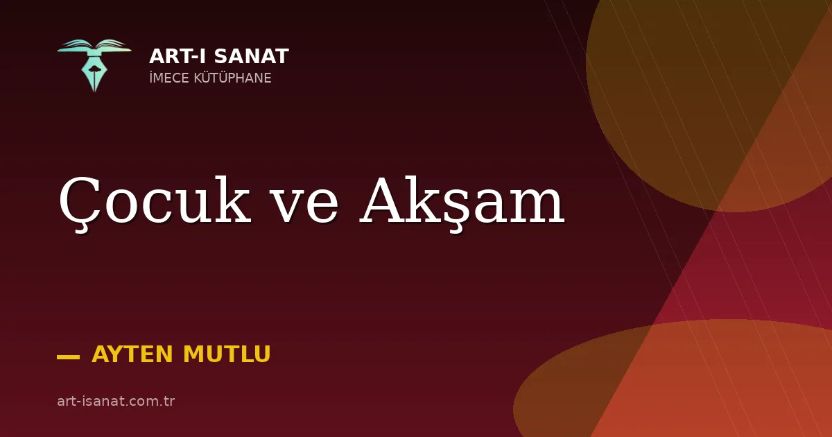 Çocuk ve Akşam