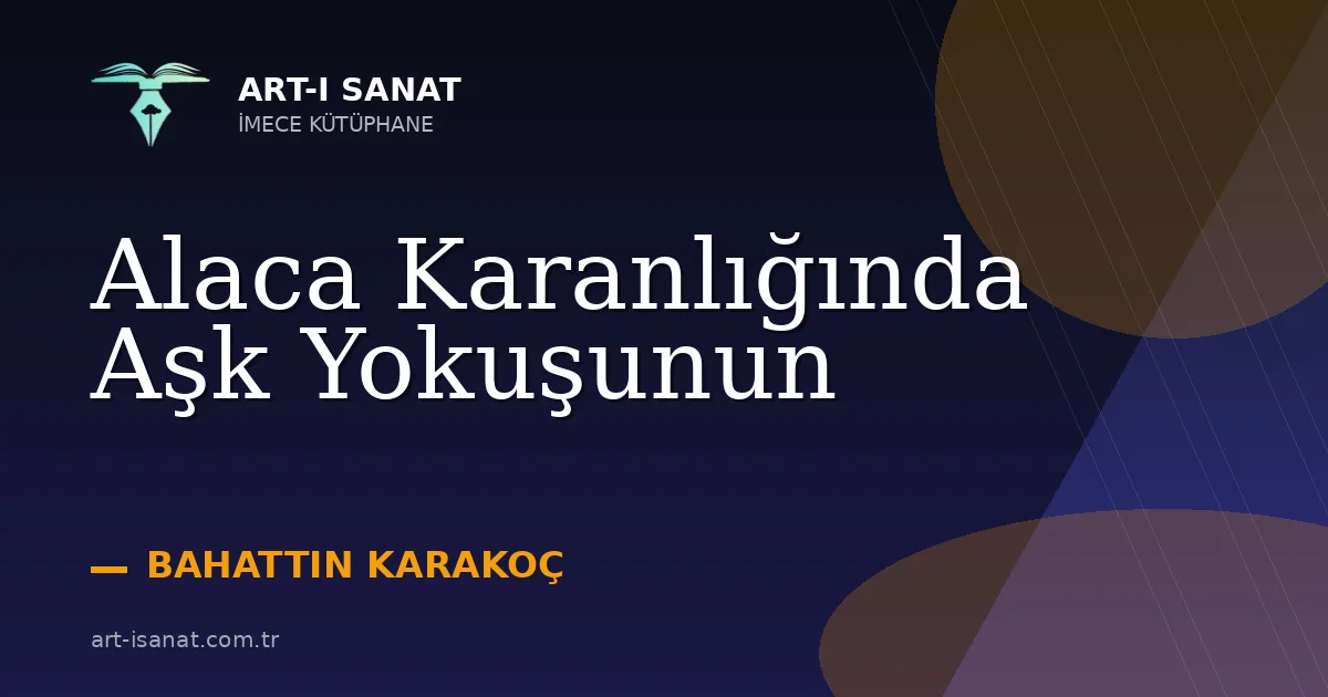 Alaca Karanlığında Aşk Yokuşunun