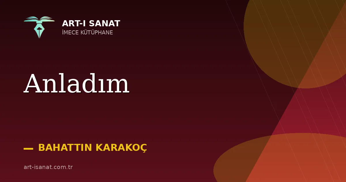 Anladım