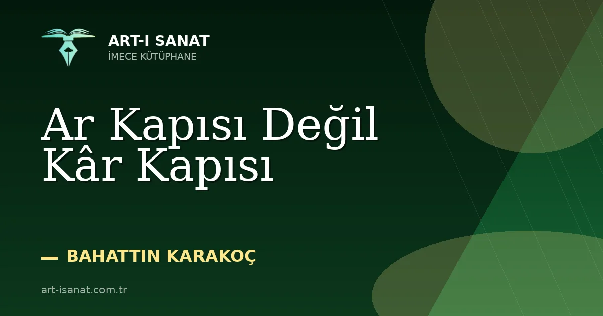 Ar Kapısı Değil Kâr Kapısı