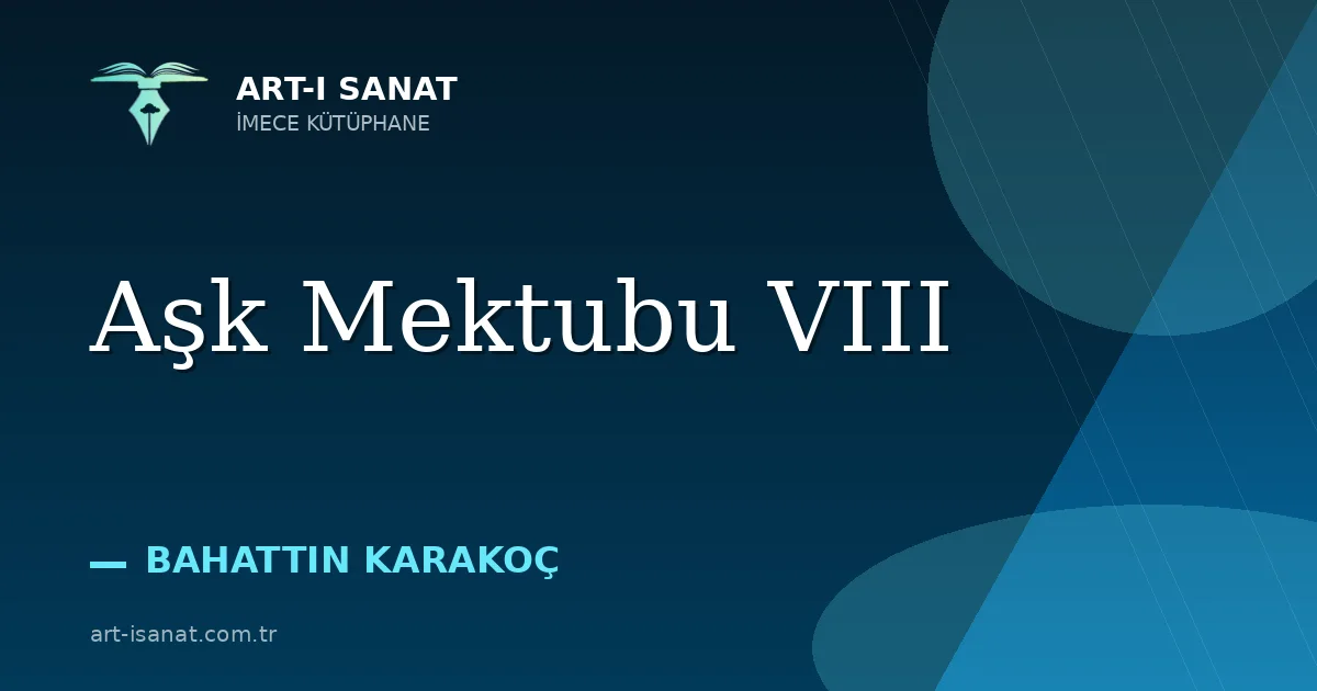 Aşk Mektubu VIII