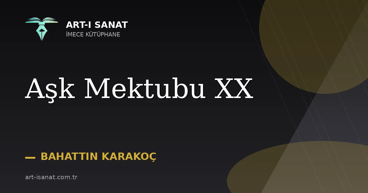 Aşk Mektubu XX