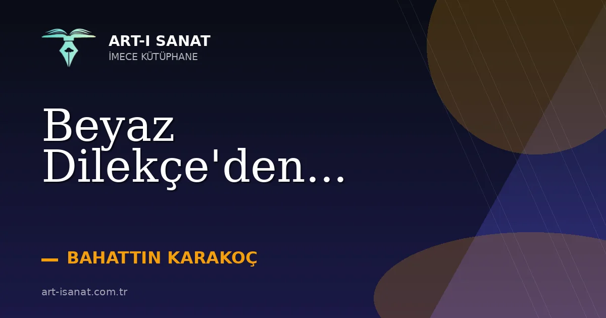 Beyaz Dilekçe'den...