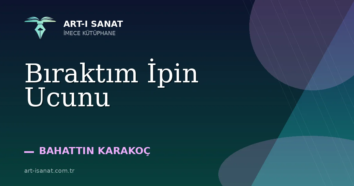 Bıraktım İpin Ucunu