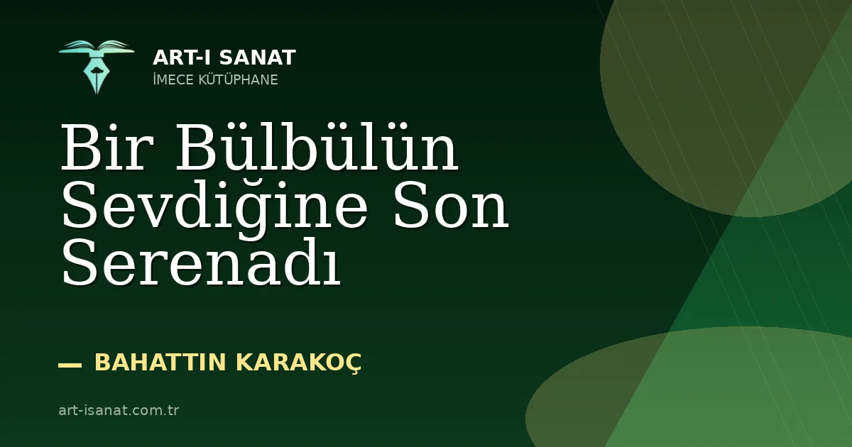 Bir Bülbülün Sevdiğine Son Serenadı