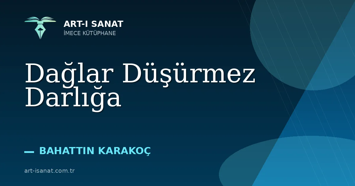 Dağlar Düşürmez Darlığa