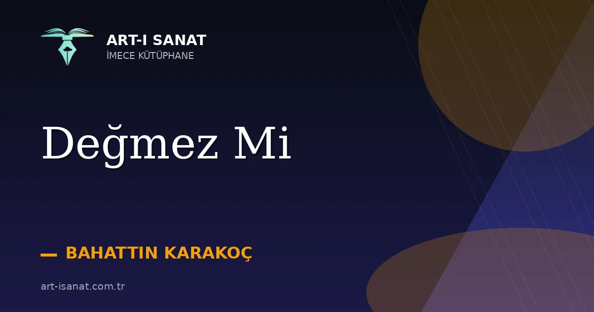 Değmez Mi