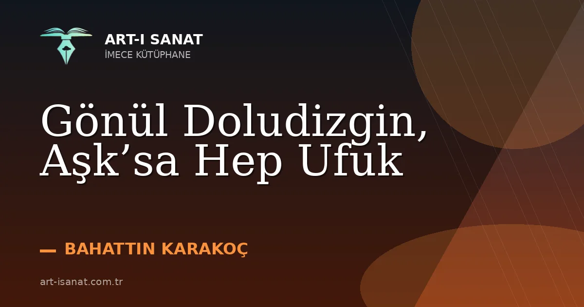 Gönül Doludizgin, Aşk’sa Hep Ufuk