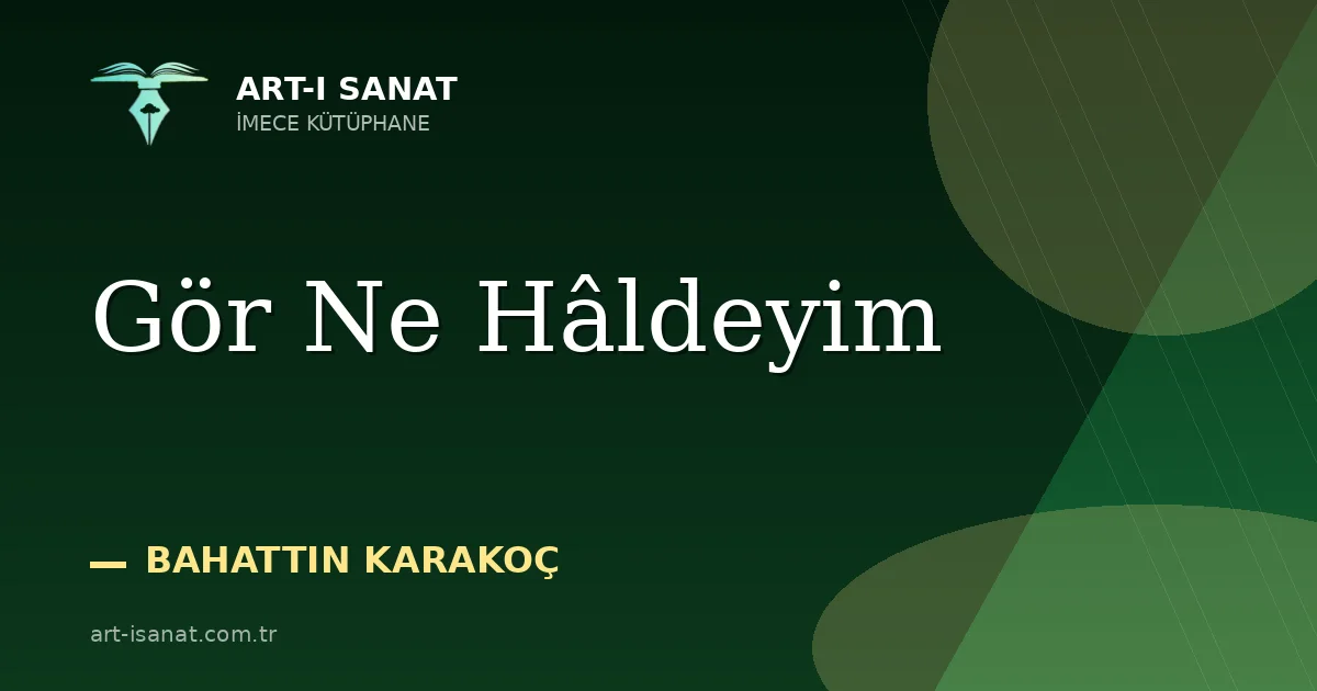 Gör Ne Hâldeyim