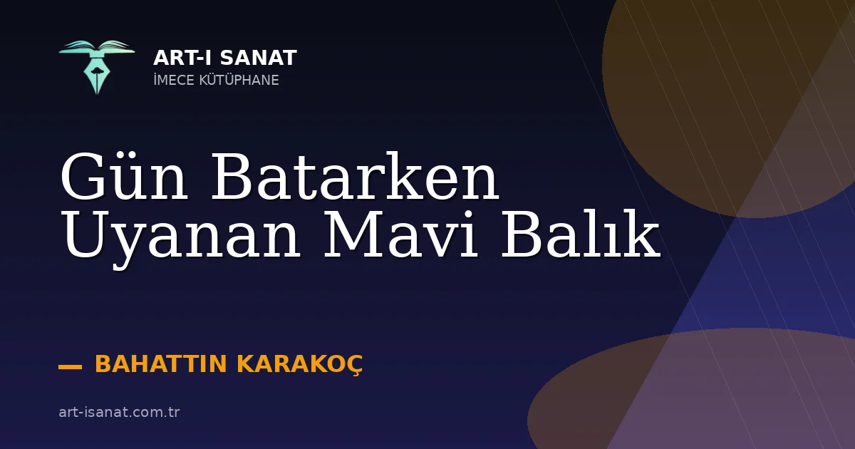 Gün Batarken Uyanan Mavi Balık