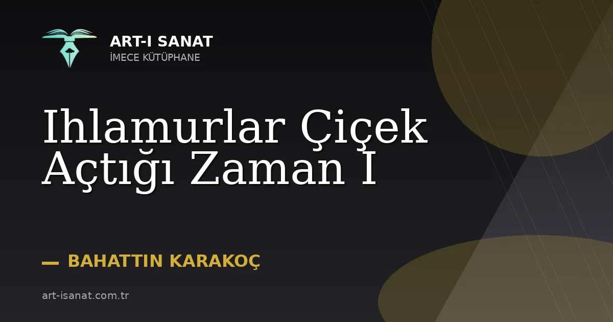 Ihlamurlar Çiçek Açtığı Zaman I