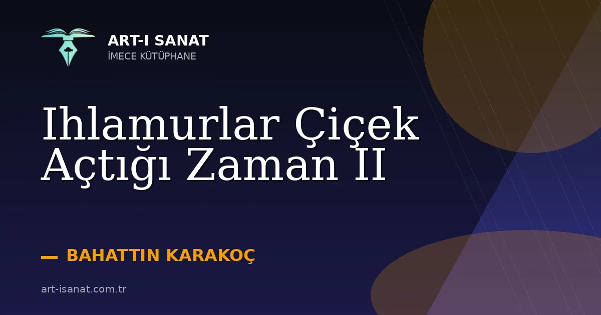 Ihlamurlar Çiçek Açtığı Zaman II