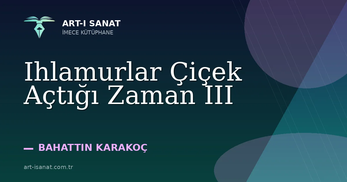 Ihlamurlar Çiçek Açtığı Zaman III
