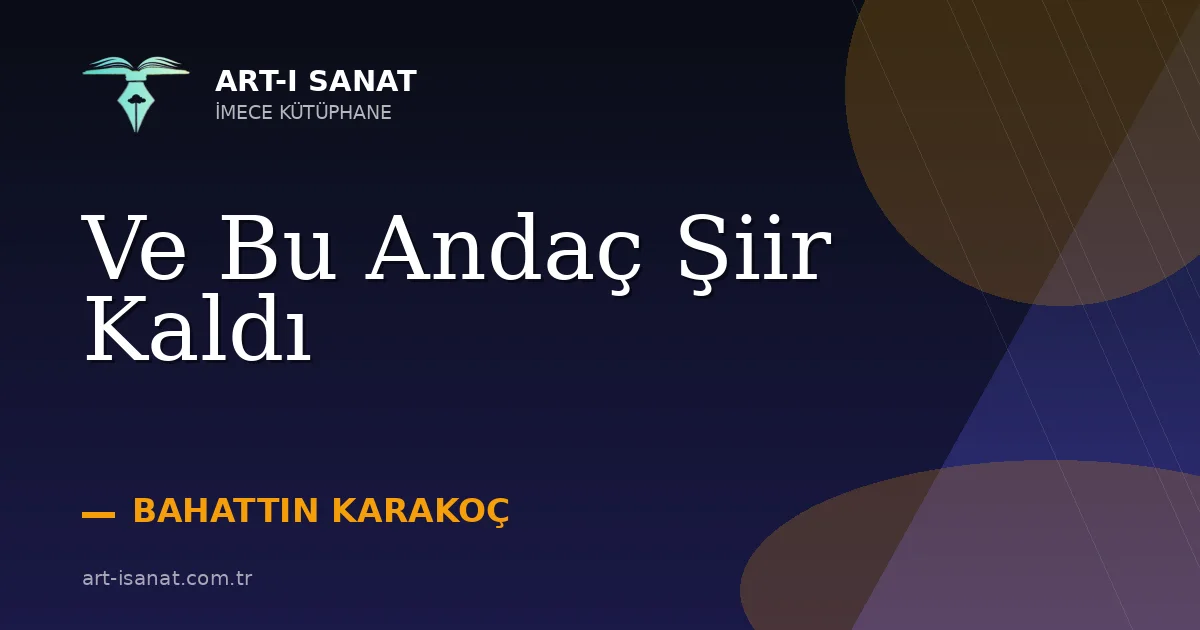 Ve Bu Andaç Şiir Kaldı