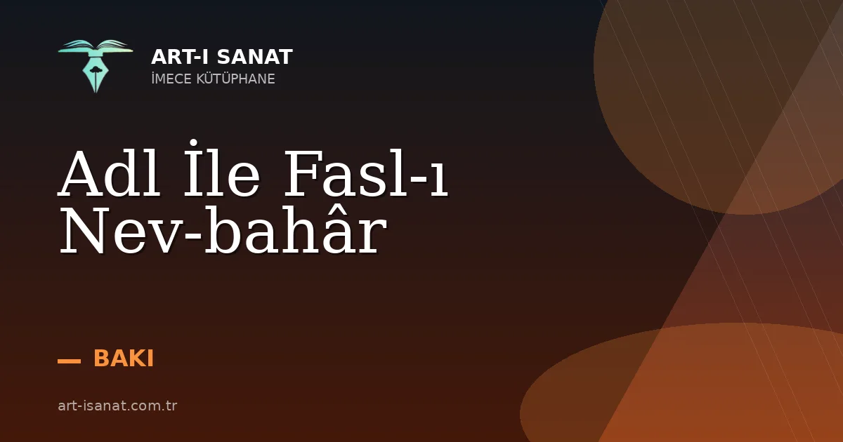 Adl İle Fasl-ı Nev-bahâr