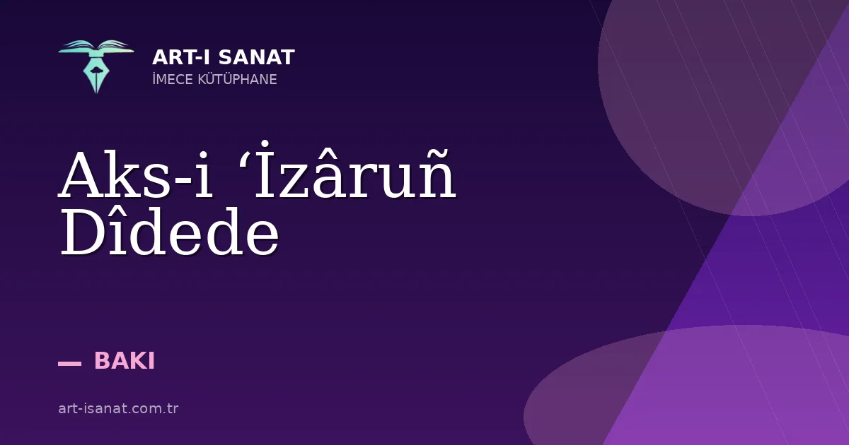 Aks-i ‘İzâruñ Dîdede
