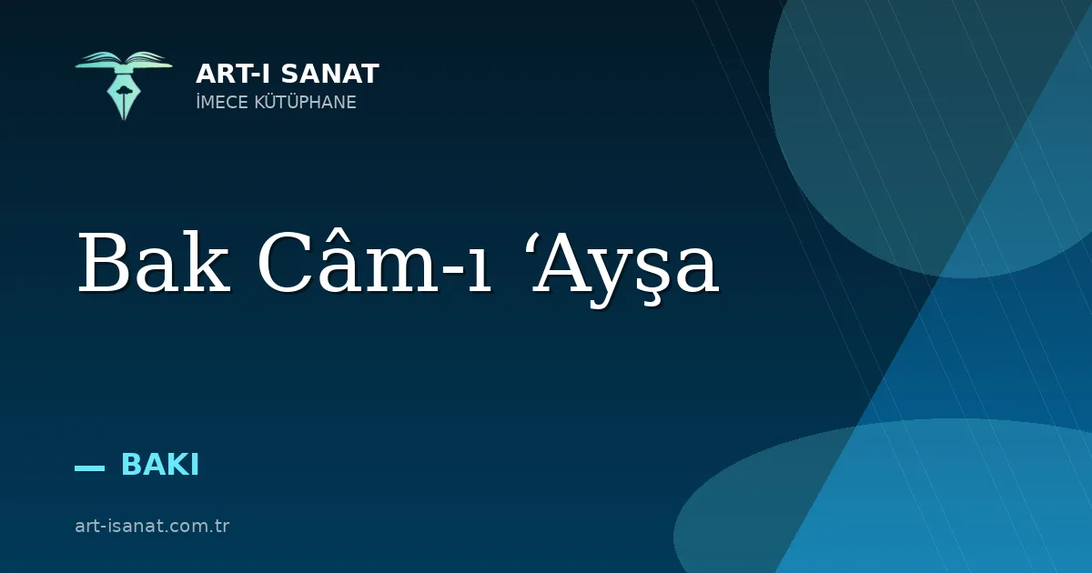 Bak Câm-ı ‘Ayşa