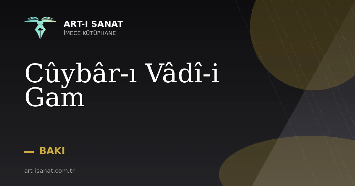 Cûybâr-ı Vâdî-i Gam